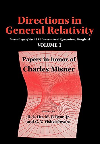 Beispielbild fr Directions in General Relativity: Proceedings of the 1993 International Symposium, Maryland: Papers in Honor of Charles Misner: Volume 1 zum Verkauf von Revaluation Books