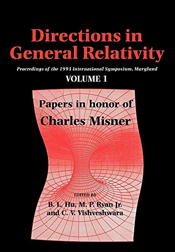 Stock image for Directions in General Relativity: Volume 1: Proceedings of the 1993 International Symposium, Maryland: Papers in Honor of Charles Misner for sale by Lucky's Textbooks