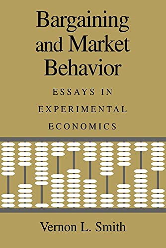 9780521021487: Bargaining and Market Behavior: Essays in Experimental Economics