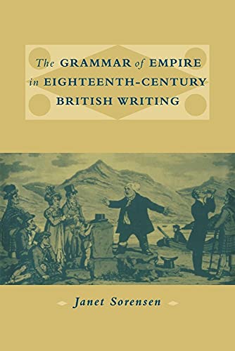 9780521021555: Grammar of Empire 18C British Write