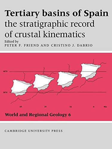 9780521021982: Tertiary Basins of Spain: The Stratigraphic Record of Crustal Kinematics (World and Regional Geology)