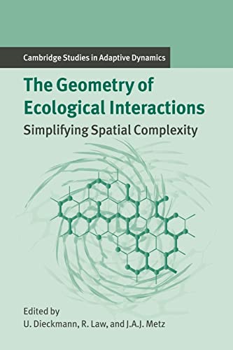 9780521022095: The Geometry of Ecological Interactions: Simplifying Spatial Complexity (Cambridge Studies in Adaptive Dynamics, Series Number 1)
