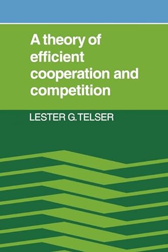 Imagen de archivo de A Theory of Efficient Cooperation and Competition a la venta por Lucky's Textbooks