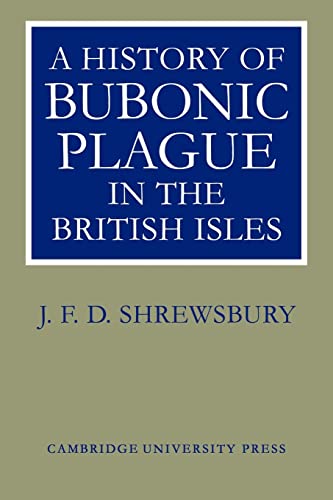 9780521022477: A History of Bubonic Plague in the British Isles