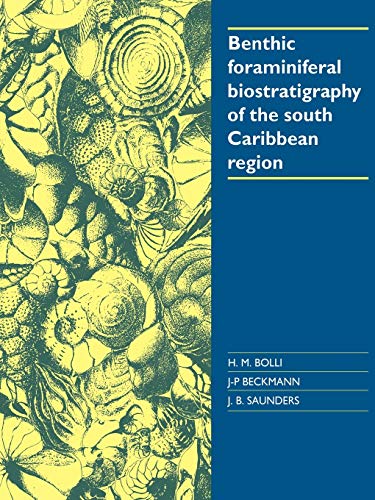 9780521022538: Benthic Foraminiferal Biostratigraphy of the South Caribbean Region