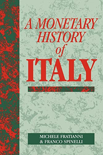 Imagen de archivo de A Monetary History of Italy (Studies in Macroeconomic History) a la venta por California Books