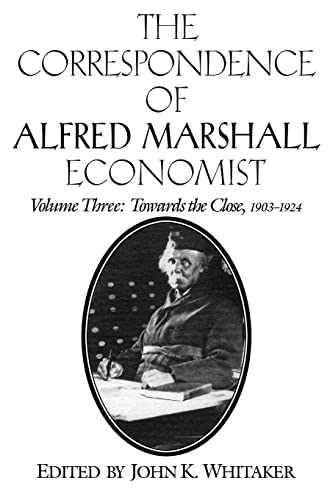 Stock image for The Correspondence of Alfred Marshall Economist: Vol 3 for sale by Ria Christie Collections