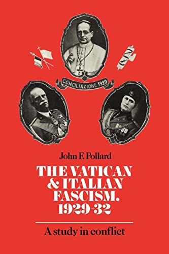 Stock image for The Vatican and Italian Fascism, 1929-32: A Study in Conflict for sale by THE SAINT BOOKSTORE