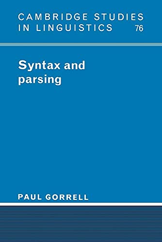 9780521024099: Syntax and Parsing (Cambridge Studies in Linguistics, Series Number 76)