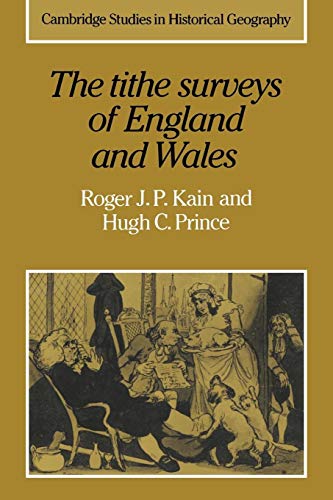 Stock image for The Tithe Surveys of England and Wales (Cambridge Studies in Historical Geography, Series Number 6) for sale by Book Deals