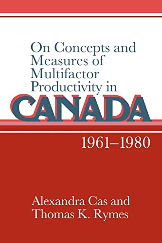 Stock image for ON CONCEPTS AND MEASURES OF MULTIFACTOR PRODUCTIVITY IN CANADA, 1961"1980 for sale by Basi6 International