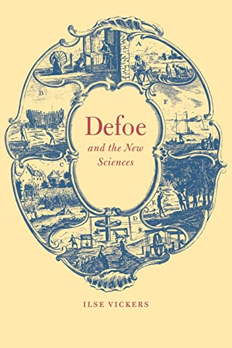 9780521024365: Defoe and the New Sciences: 32 (Cambridge Studies in Eighteenth-Century English Literature and Thought, Series Number 32)