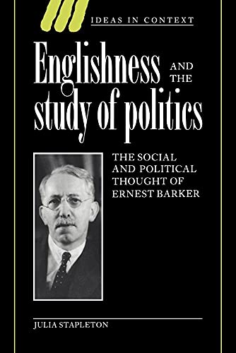 9780521024440: Englishness & the Study of Politics: The Social and Political Thought of Ernest Barker: 32 (Ideas in Context, Series Number 32)