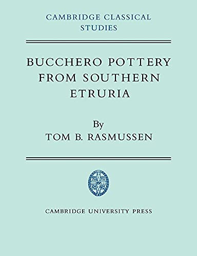 Stock image for Bucchero Pottery from Southern Etruria (Cambridge Classical Studies) for sale by HPB-Red