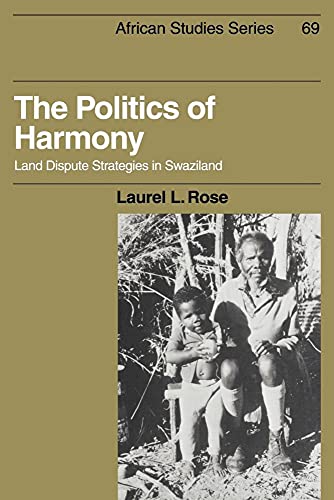 9780521024686: The Politics of Harmony: Land Dispute Strategies in Swaziland: 69 (African Studies, Series Number 69)