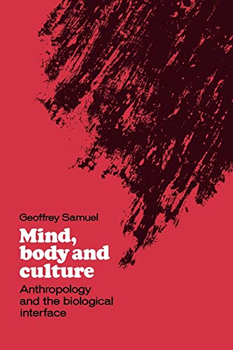 9780521024945: Mind, Body And Culture: Anthropology and the Biological Interface