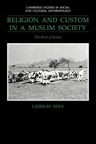 Stock image for Religion and Custom in a Muslim Society: The Berti of Sudan (Cambridge Studies in Social and Cultural Anthropology) for sale by Moe's Books