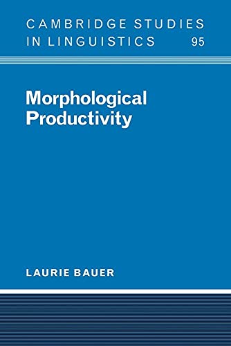 Stock image for Morphological Productivity (Cambridge Studies in Linguistics, Series Number 95) for sale by A Team Books