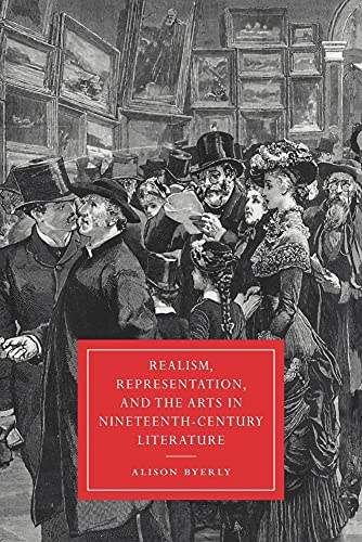 Realism, representation, and the arts in nineteenth-century literature. - Byerly, Alison.