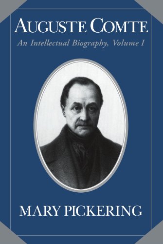 9780521025744: Auguste Comte: Volume 1: An Intellectual Biography (Auguste Comte Intellectual Biography)