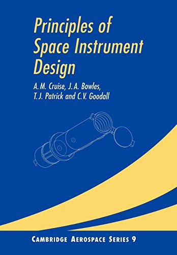 9780521025942: Principles Space Instrument Design: 9 (Cambridge Aerospace Series, Series Number 9)