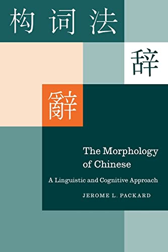 Imagen de archivo de The Morphology of Chinese: A Linguistic and Cognitive Approach a la venta por Prior Books Ltd