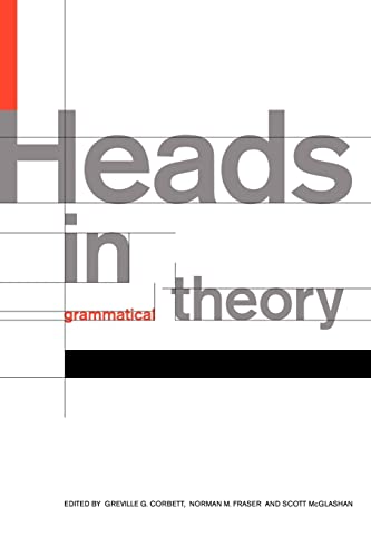 Imagen de archivo de Heads in Grammatical Theory a la venta por Lucky's Textbooks