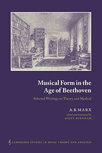 9780521026789: Musical Form in the Age of Beethoven: Selected Writings on Theory and Method (Cambridge Studies in Music Theory and Analysis, Series Number 12)