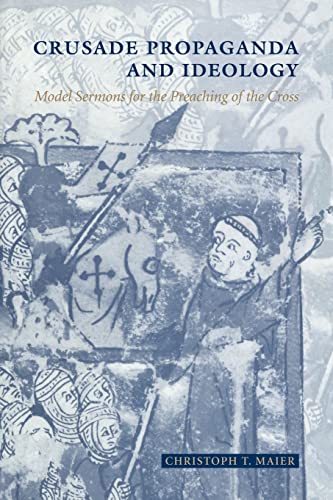 Stock image for Crusade Propaganda and Ideology: Model Sermons for the Preaching of the Cross for sale by Lucky's Textbooks