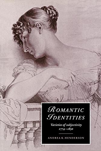 Stock image for Romantic Identities: Varieties of Subjectivity for sale by Recycle Bookstore