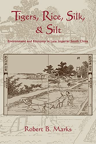 Beispielbild fr Tigers, Rice, Silk, and Silt : Environment and Economy in Late Imperial South China zum Verkauf von Better World Books
