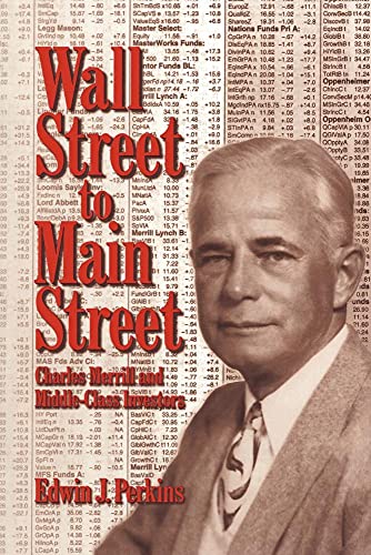 Stock image for Wall Street to Main Street: Charles Merrill and Middle-Class Investors for sale by Books From California