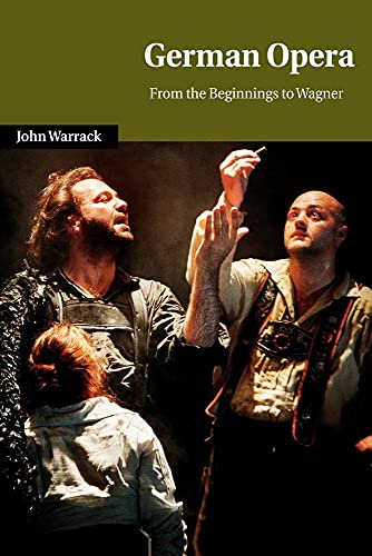9780521027939: German Opera: From the Beginnings to Wagner (Cambridge Studies in Opera)