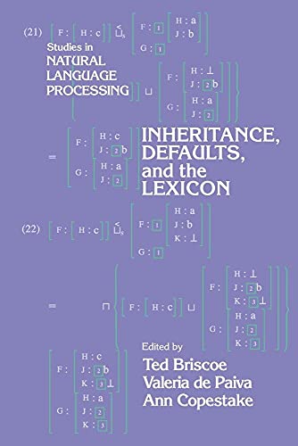 Stock image for Inheritance, Defaults and the Lexicon (Studies in Natural Language Processing) for sale by California Books