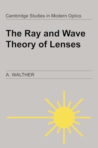 Stock image for The Ray and Wave Theory of Lenses (Cambridge Studies in Modern Optics) for sale by Chiron Media