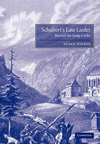 Imagen de archivo de Schubert's Late Lieder: Beyond the Song-Cycles a la venta por ThriftBooks-Atlanta