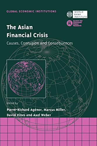 The Asian Financial Crisis : Causes, Contagion and Consequences - Pierre-Richard Agenor