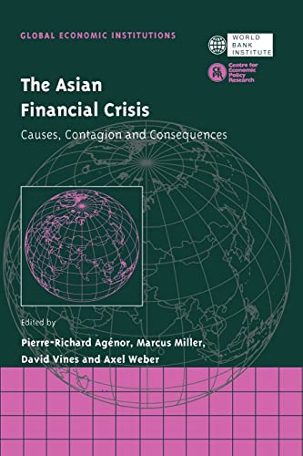 Stock image for The Asian Financial Crisis: Causes, Contagion and Consequences (Global Economic Institutions, Series Number 2) for sale by Phatpocket Limited