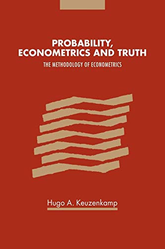 Stock image for PROBABILITY, ECONOMETRICS AND TRUTH: THE METHODOLOGY OF ECONOMETRICS for sale by Second Story Books, ABAA