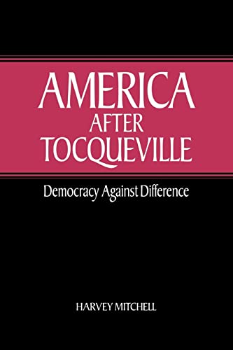 9780521030243: America after Tocqueville: Democracy against Difference