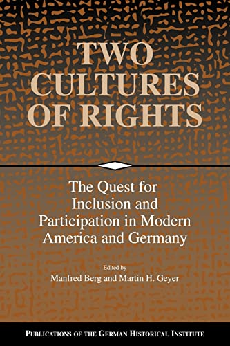 Beispielbild fr Two cultures of rights : the quest for inclusion and participation in modern America and Germany. zum Verkauf von Kloof Booksellers & Scientia Verlag
