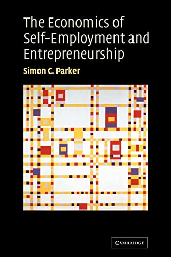 9780521030632: The Economics Of Self-Employment And Entrepreneurship