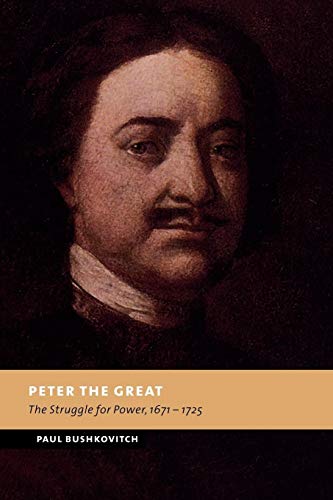 Stock image for Peter the Great: The Struggle for Power, 1671?1725 (New Studies in European History) for sale by Book House in Dinkytown, IOBA