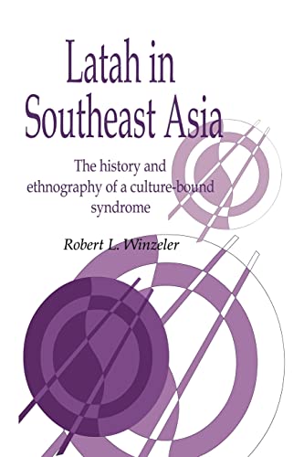 Stock image for Latah in Southeast Asia: The History and Ethnography of a Culture-Bound Syndrome for sale by Chiron Media