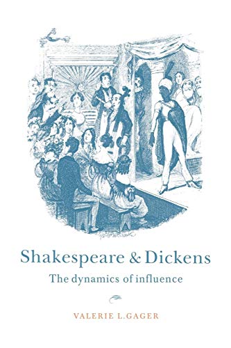 9780521031516: Shakespeare and Dickens: The Dynamics of Influence