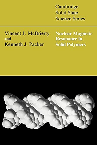 Beispielbild fr Nuclear Magnetic Resonance in Solid Polymers (Cambridge Solid State Science Series) zum Verkauf von Books Unplugged