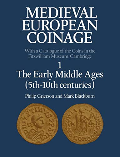 Cover of Philip Grierson and Mark Blackburn, Medieval European Coinage 1: the Earlier Middle Ages (5th-10th centuries) (Cambridge 1986)