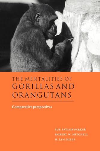Stock image for The Mentalities of Gorillas and Orangutans: Comparative Perspectives for sale by Tim's Used Books  Provincetown Mass.