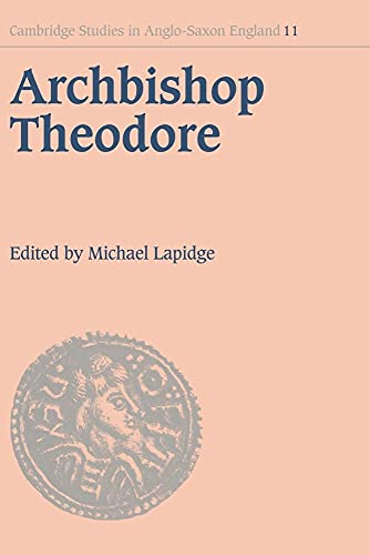 9780521032100: Archbishop Theodore: Commemorative Studies on his Life and Influence: 11 (Cambridge Studies in Anglo-Saxon England, Series Number 11)