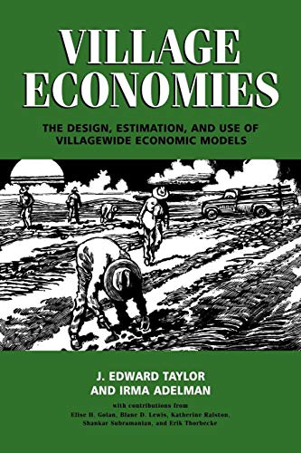 Village Economies: The Design, Estimation, and Use of Villagewide Economic Models (9780521032292) by Taylor, J. Edward; Adelman, Irma